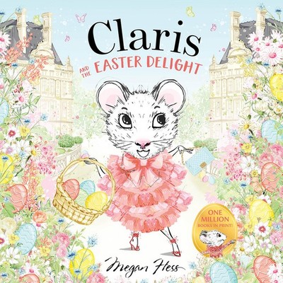 Claris And The Easter Delight: A Claris Storybook