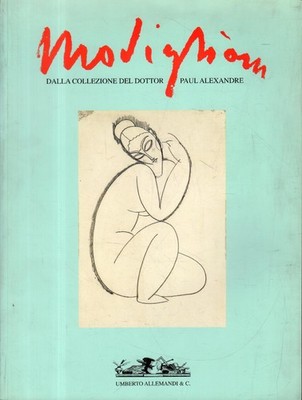 Modigliani: testimonianze, documenti e disegni inediti provenienti dalla collezi