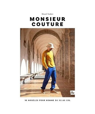 Monsieur Couture - NED: 16 modèles pour homme du XS au XXL, Vadon, Maud