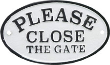 Please Close The Gate Cast Iron Plaque Sign Black  White