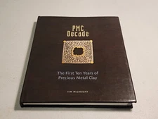 PMC Decade: The First Ten Years of Precious Metal Clay / Jewelry Making HCDJ