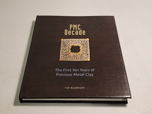 PMC Decade: The First Ten Years of Precious Metal Clay / Jewelry Making HCDJ - Picture 1 of 5