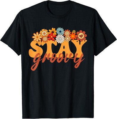 Stay Groovy Flower Power Retro Hippie Vibes T-Shirt