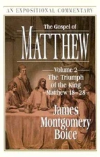 The Gospel of Matthew: The Triumph of the King (Matthew 18-28) (Expositi - GOOD