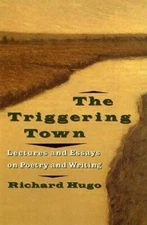The Triggering Town: Lectures and Essays on Poetry and Writing - GOOD