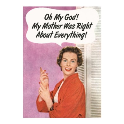 Retro Humor ''Oh mein Gott! Meine Mutter hatte Recht'' Grußkarte Geburtstag Anlass