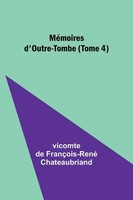 MéMoires D'outre-Tombe (Tome 4) Vicomte De Chateaubriand Taschenbuch FranzöSisch