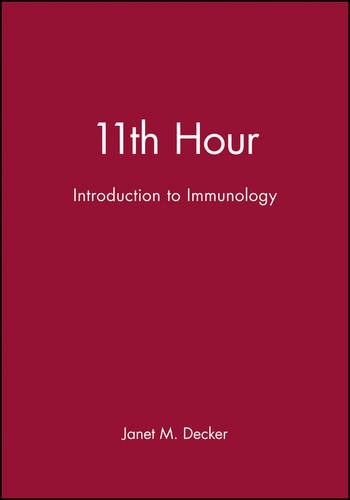 11th Hour – Introduction to Immunology Decker Paperback Wiley–Blackwell