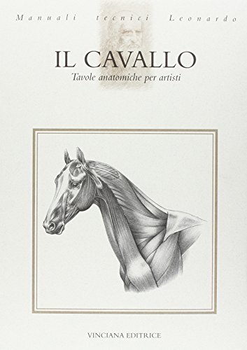 9788886256728 Il cavallo. Tavole anatomiche per artisti - MANUALI TECNICI LEONAR