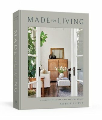 Made for Living: Collected Interiors for All Sorts of Styles (1984823914)