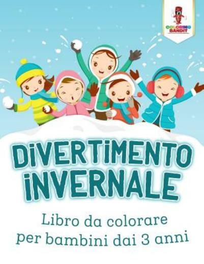 Divertimento Invernale: Libro Da Colorare Per Bambini Dai 3 Anni