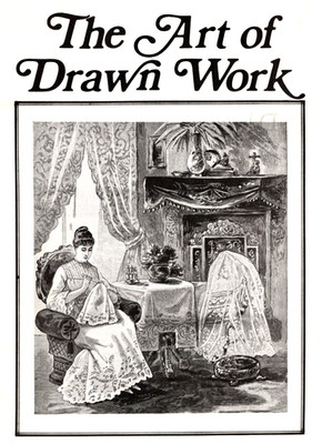 The Art of Drawn Work, Tower Press Reprint Paperback Edition 1981, Embroidery