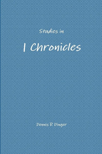 Studies In 1 Chronicles Dennis Dinger Taschenbuch Kartoniert / Broschiert 2018-image