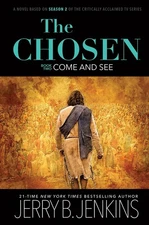 The Chosen: Come and See: a novel based on Season 2 of the critically acclai...