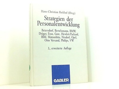 Strategien der Personalentwicklung: Beiersdorf, Bertelsmann, BMW, Dräger, Esso,