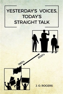 Yesterday's Voices, Today's Straight Talk (Paperback or Softback)