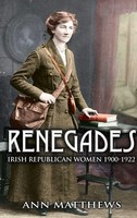 Renegades | Irish Republican Women 1900-1922 | Ann Matthews | Taschenbuch | 2010