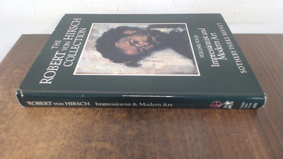 			The Robert Von Hirsch Collection, volume four, Impressionist and 		