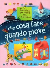 CHE COSA FARE QUANDO PIOVE - creare - Bambini - attività - giochi