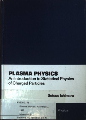 Plasma Physics: An Introduction To Statistical Physics Of Charged Particles. Ich