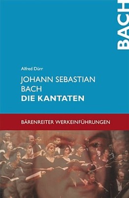Alfred Dürr Johann Sebastian Bach. Die Kantaten