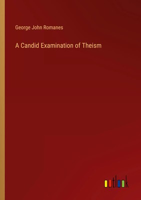 George John Romanes | A Candid Examination of Theism | Taschenbuch | Englisch