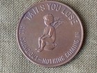 COLLECTIBLE CASCARETS CCC “Heads I Win/Tails You Lose” MEDAL/TOKEN~SUPERB COND — photo 1