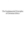 The Fundamental Principles of Christian Ethics by Jas Joseph Conway Sj (Paperback / softback, 2013)