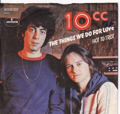 7'' Single - 10 cc - The things we do for love