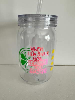 When Life Gives You Lemons Add Sugar Mason Jar 24oz Acrylic Custom Tumbler Cup