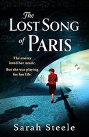 Sarah Steele - Lost Song Of Paris Heartwrenching WW2 Historical Fict - G245Z