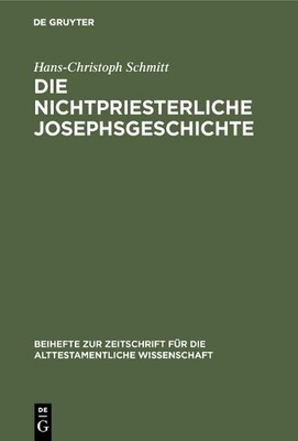 Die nichtpriesterliche Josephsgeschichte - 9783110078343