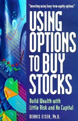 Using Options to Buy Stocks: Build Weal... by Eisen, Dennis Paperback / softback