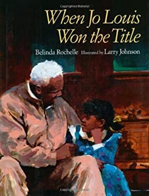 When Jo Louis Won the Title Paperback Belinda Rochelle