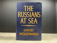 1965 The Russians at Sea by David Woodward Hardcover Illustrated William Kimber
