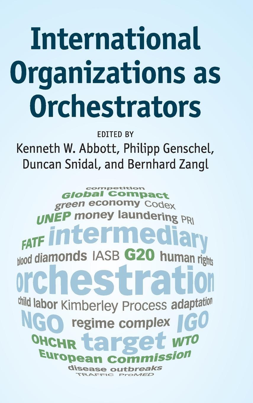 Duncan Snidal | International Organizations As Orchestrators | Buch |