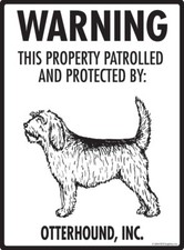 Warning Otterhound Property Protected - Beware Dog Aluminum Dog Sign - 9" x 12"
