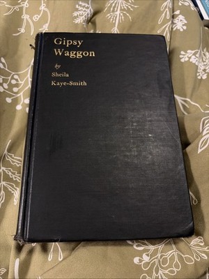 Gipsy Waggon By Sheila Kaye-Smith Vintage Hardcover Book