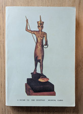 A GUIDE TO THE EGYPTIAN MUSEUM - ARAB REPUBLIC OF EGYPT - 1986 - Paperback