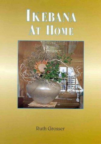 アート・デザイン・音楽 Ruth Grosser Ikebana at  Ikebana at Home by Ruth Grosser (Hardcover) for sale online | eBay