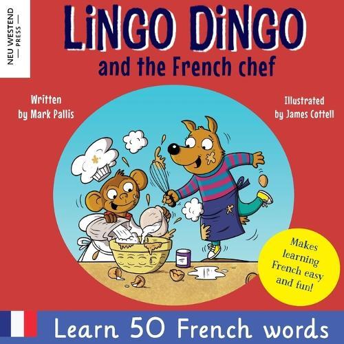 Mark Pallis Lingo Dingo and the French chef (Tascabile)