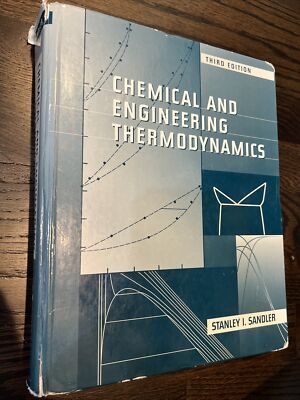 Chemical and Engineering Thermodynamics by Stanley I. Sandler (1998, Hardcover,