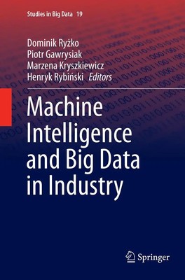 Dominik Ry¿ko (u. a.) | Machine Intelligence and Big Data in Industry | Buch
