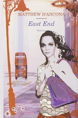 East End  D'Ancona, Matthew  Sartorio  2005  Prima Edizione