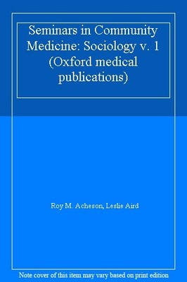 Seminars in Community Medicine: Sociology v. 1 (Oxford medical p