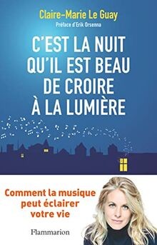 Cest la nuit quil est beau de croire à la lumière... | Buch | Zustand sehr gut