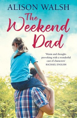 The Weekend Dad by Alison Walsh (English) Paperback Book