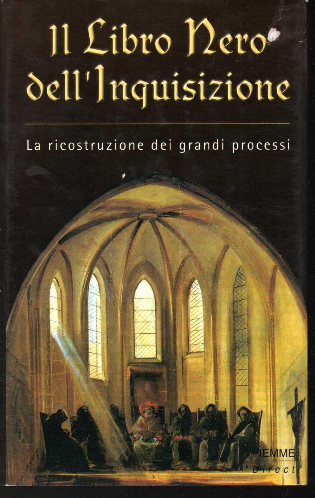 Il libro nero dell'Inquisizione. La ricostruzione dei grandi processi.