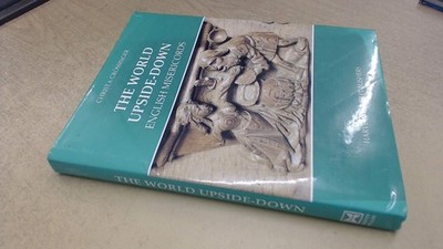 The World Upside Down: English Misericords (Studies in Medieval 