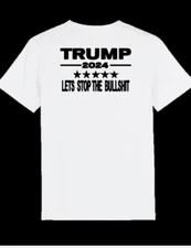 Trump 2024 Lets stop the Bullshit Tshirt New Political gift Fast Free Shipping